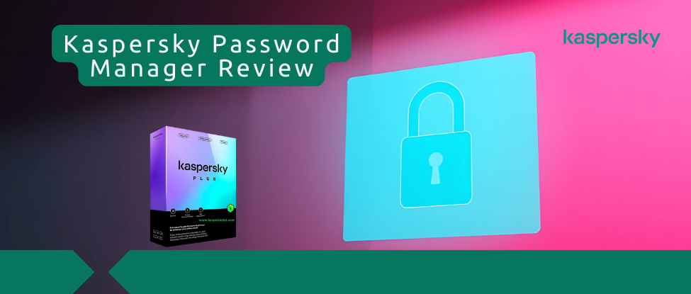 Kaspersky Password Manager Review 2025